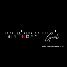 Girl S Text Png Photography Name Logo Birthday Girl Pictures Png Text