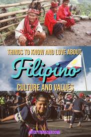 Things To Know And Love About Filipino Culture And Values Filipino Culture Philippines Culture Filipino Art