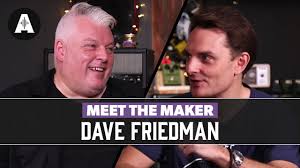 Meet The Maker With Dave Friedman From Friedman Guitars Amps Pedals Youtube
