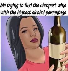 Pin By Brittany Vanessa On Meme Me Cheap Wine Alcohol I Tried