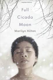 Full Cicada Moon' by Marilyn Hilton: Middle grade historical fiction Use  your key for the next article