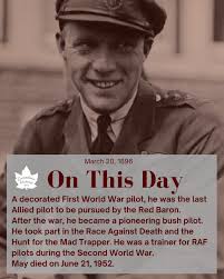 March 20, 1896: Canadian pilot Wop May was born in Carberry, Manitoba.
