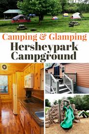 Hersheypark Camping Resort Faq How To Camp At Hershey Lola Lambchops Camping Resort Camping In Pennsylvania Family Tent Camping
