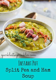 Instant Pot Split Pea And Ham Soup Recipe Pea And Ham Soup Split Pea Ham Soup Ham Soup