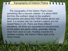 The Interior Plains The Interior Plains Are A Vast And Sweep Plain But Not Completely Flat The Land Is Composed Of Gently Rolled Hills And River Valleys Ppt Download