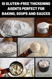 The starch grains/flour granules absorb the. 10 Gluten Free Thickening Agents Perfect For Baking Soups And Sauces Gluten Free Eating Gluten Free Dairy Free Lactose Free Diet
