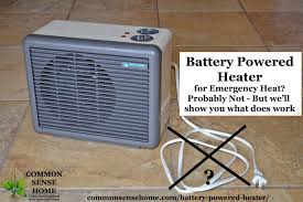Heaters come in a wide despite its small size, the kampa diddy portable heater disperses plenty of heat in a short while investing in a reliable electric camping heater is an excellent way of staying warm on your. Do Battery Powered Space Heaters Or Emergency Heaters Exist