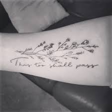 New Ink This Too Shall Pass Tattoo Wild Flower Tattoo Wildflower Tattoo Tattoos Empowering Tattoos