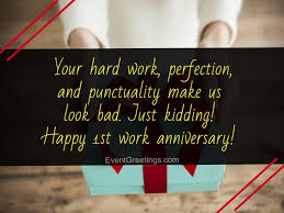 Giving a company a part of you is something no one deserves, and you did it for a decade. 15 Unique Happy 1 Year Work Anniversary Quotes With Images