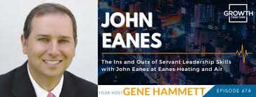 The Ins and Outs of Servant Leadership Skills with John Eanes at Eanes  Heating and Air