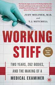 To an extreme degree : Working Stiff Two Years 262 Bodies And The Making Of A Medical Examiner Amazon De Melinek Md Judy Mitchell T J Fremdsprachige Bucher