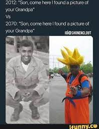 2012 Son Come Here Found A Picture Of Your Grandpa 2070 Son Here I Found Picture Of Ifunny In 2020 Anime Memes Funny Funny Relatable Memes Anime Funny