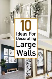 10 Essential Ideas For Decorating Large Walls The Unlikely Hostess In 2020 Large Wall Decor Living Room Family Room Walls Wall Decor Living Room