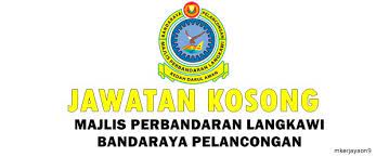 See more of majlis perbandaran langkawi bandaraya pelancongan on facebook. Jawatan Kosong Majlis Perbandaran Langkawi Bandaraya Pelancongan Tarikh Tutup 16 Julai 2020 Mkerjayaon9