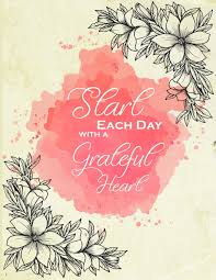 There are 905 start each day with a grateful heart for sale on etsy, and they cost $27.21 on average. Motivational Start Each Day With A Grateful Heart Hoodie Inspirational Gift Idea Women S Clothing Clothing Valresa Com