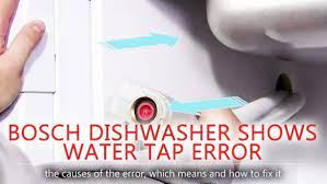 Next, inspect the outlet as it might cause the malfunction. Bosch Dishwasher Shows Water Tap Error Bosch Dishwashers Water Tap Bosch