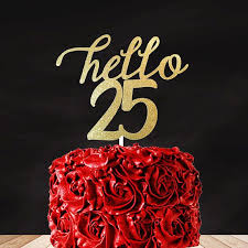 25th Birthday Decoration Ideas For Her 25th Birthday 25th Birthday Cake Topper 25th Birthday Centerpiece Any Age Birthday Cake Toppe 25 Birthday Decorations Happy 25th Birthday 25th Birthday Cakes