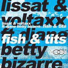 Fish & Tits - Original Mix - song and lyrics by Djane Betty Bizarre,  Lissat, Voltaxx | Spotify