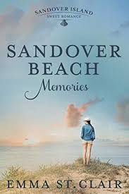 Sandover Beach Memories Sandover Island Sweet Romance Book 1 By Emma St Clair In 2020 Sweet Romance Books Christian Romance Novels Romance Books