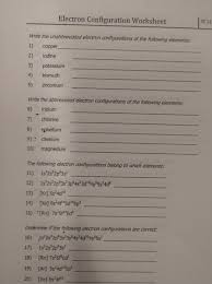 Write the unabbreviated electron configurations of the following elements Solved Electron Configuration Worksheet W31 Write The Una Chegg Com