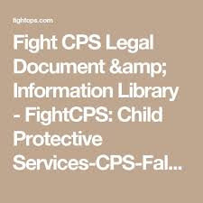 Fight Cps Legal Document Amp Information Library Fightcps Child Protective Services Cps False Accusations Child Protective Services Legal Documents Fight