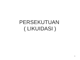 Likuidasi purnama sari 2013 adalah berhentinya kegiatan operasi perusahaan secara keseluruhan dengan menjual sebagian atau seluruh aktiva perusahaan membayar semua utang pajak kewajiban pada pihak ketiga dan sisanya dibagikan kepda para anggota sekutu sesuai dengan ratio. 03 Likuidasi Sederhana Ppt Powerpoint