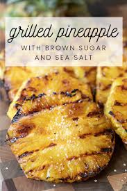 Grilled Pineapple With Brown Sugar And Sea Salt This Grilled Pineapple With Brown Sugar And Sea Sal In 2020 Pellet Grill Rezepte Gegrillte Ananas Gegrilltes Essen