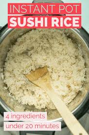 Instant Pot Sushi Rice With White Or Brown Rice Simple Vegan Recipes Recipe Sushi Rice Homemade Sushi Instant Pot Sushi Rice
