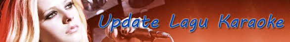 C karaoke tanpa vocal key play : Daerah Update Lagu Karaoke