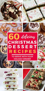 60 Festive Christmas Desserts Christmas Food Desserts Christmas Desserts Christmas Dinner Desserts