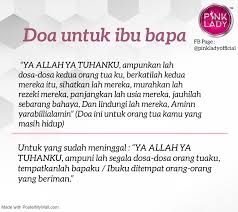 Harapannya, doa tersebut dapat mengiringi kepergian almarhum atau almarhumah ke tempat yang abadi. Doa Untuk Ibu Bapa Moga Pinklady Body Perfection Facebook