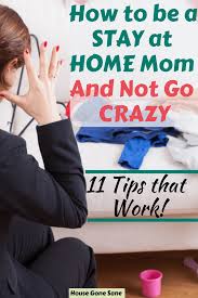 A wild theory and here it goes!! 11 Practical Tips To Stay Sane As A Stay At Home Mom House Gone Sane Stay At Home Mom Going Crazy Baby Sleep Problems