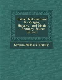 Indian Nationalism Its Origin History And Ideals Lettering The Originals Primary Sources