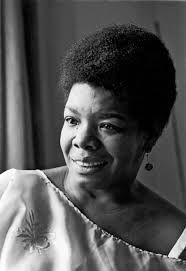 Maya Angelou