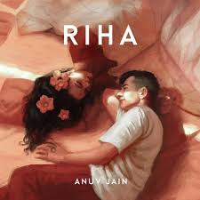 Anuv Jain Riha Lyrics Genius Lyrics Check out the song har ek muskurahat from the movie ankhon mein tum ho (1997) directed by ashim samanta & produced by shakti samanta. anuv jain riha lyrics genius lyrics