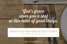 What Is On The Menu At God S Table God Bible Study Gods Grace