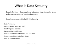 Help secure your data at rest or in motion using layers of protection built into sql server—the database with the least vulnerabilities of any major platform over the last seven years. Is6120 Data Security Presentation
