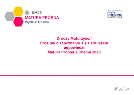 To z nim zmagali się maturzyści trzeciego dnia egzaminów. Matura Probna Z Chemii 2020 Arkusz Odpowiedzi Kwiecien 2020 Aktualnosci Chemii Wydzialy Strona Glowna Umcs