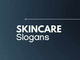 185 Best Skin Care Slogans Taglines Thebrandboy Beauty Slogans Skin Care Business Slogan