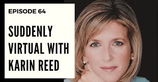 Deep Leadership Episode 64: Suddenly Virtual with Karin Reed