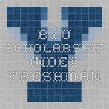 Byu Scholarship Index Freshman Tech Companies Tech