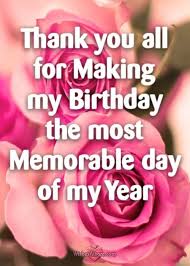 After you blow out the candles on your cake, lift up your head and appreciate your friends & family and how much. Thanks Message For Birthday Wishes To Friend