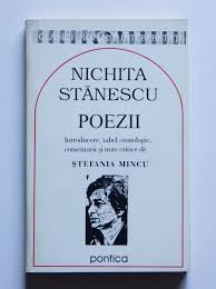 31 martie 1933, ploiești, județul prahova deces: Nichita Stanescu Poezii Introducere Tabel Cronologic Comentarii Si Note Critice De Stefania Mincu