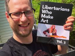 Libertarians Who Make Art