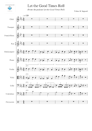 Laissez les bon temps rouler! Let The Good Times Roll Sheet Music For Piano Trumpet In B Flat Violin Drum Group French Horn Mixed Ensemble Download And Print In Pdf Or Midi Free Sheet Music