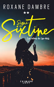 Signe Sixtine Tome 2 Les Echos De L Au Dela Sixtine Chasse Aux Fantomes Roman