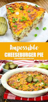 Impossible Cheeseburger Pie Recipe With Bisquick Recipe Recipes Eat Beef Dinner Entrees
