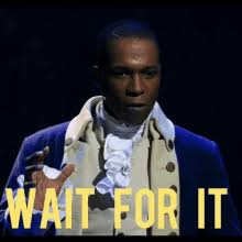 In the context of the musical's larger storyline, wait for it speaks to the rivalry between burr and alexander hamilton, with the. Wait For It Gifs Tenor