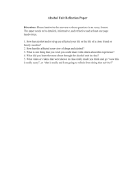 In the conclusion of your reflective essay, summarize all the points put across within the essay and your key takeaways. Alcohol Reflection Paper