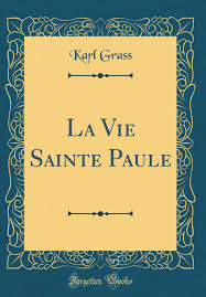 Check spelling or type a new query. La Vie Sainte Paule Classic Reprint Grass Karl Amazon De Bucher